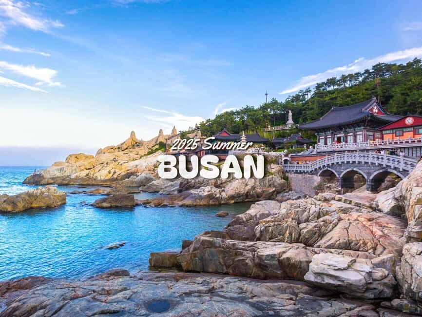 Busan City : Top Attractions One-Day Guided Tour - Haedong Yonggungsa Temple: Coast Views and a Real Sense of Place