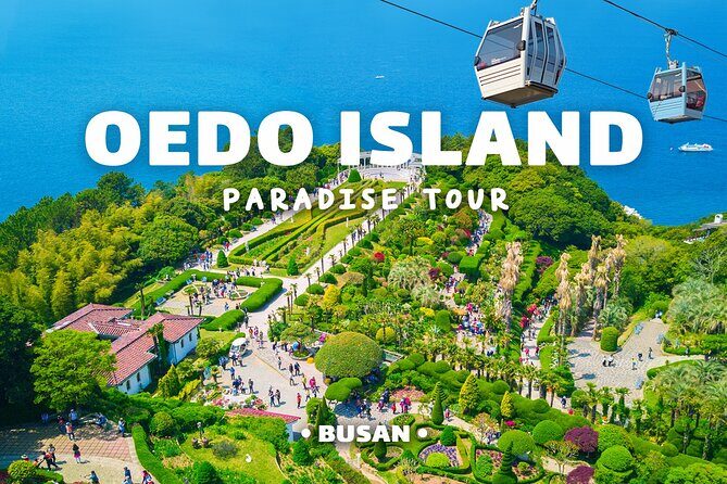 Enchanting Oedo Island Day Tour from Busan with Windy Hill - Key things to know before you go